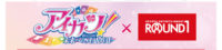 「アイカツ! 10th STORY 〜未来へのSTARWAY〜 × ROUND1」 コラボキャンペーン